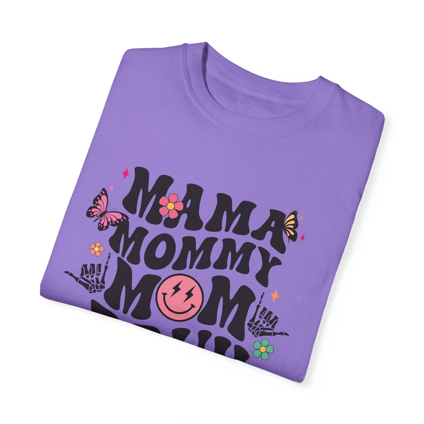 Mom, Mama, Bruh Unisex Garment-Dyed T-shirt