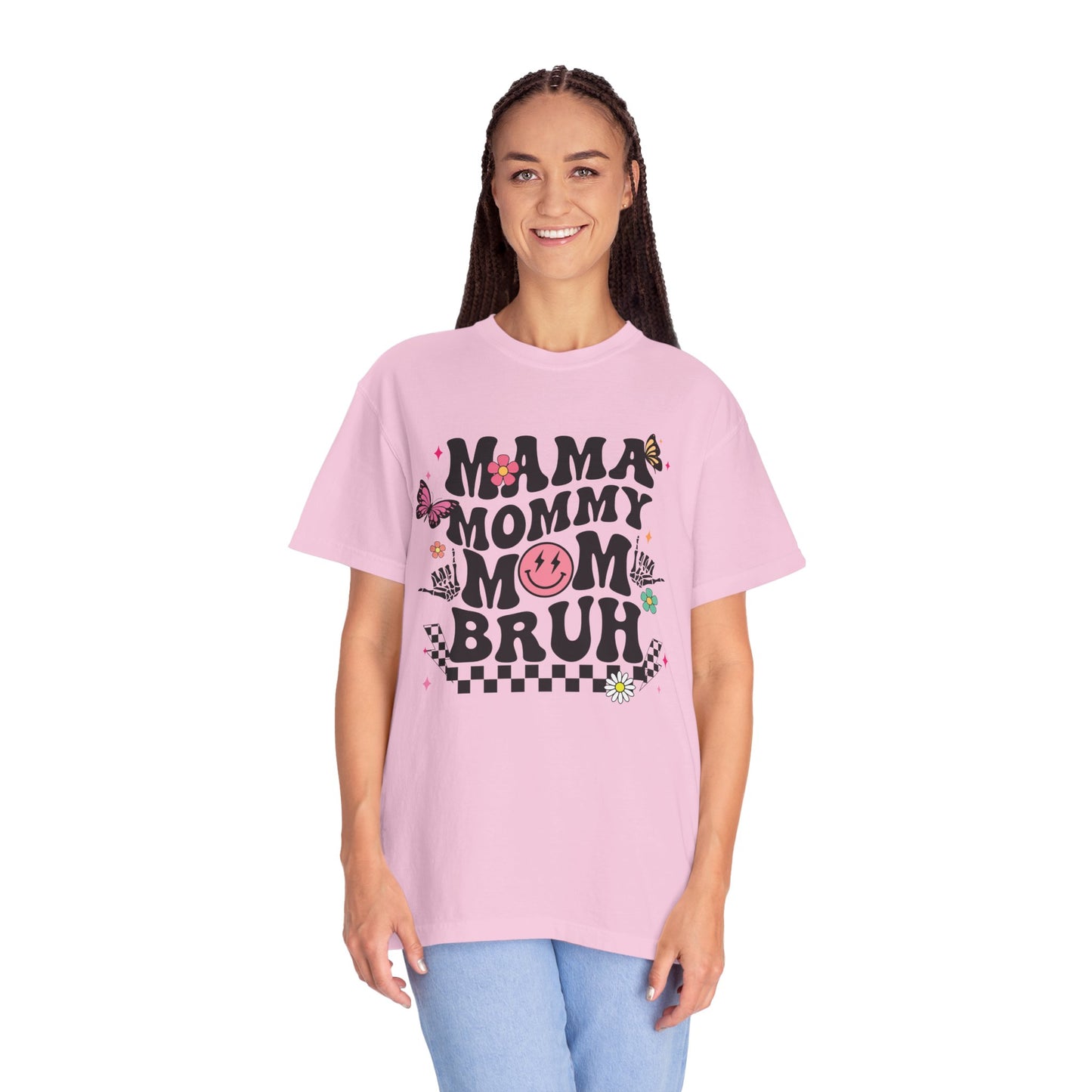 Mom, Mama, Bruh Unisex Garment-Dyed T-shirt