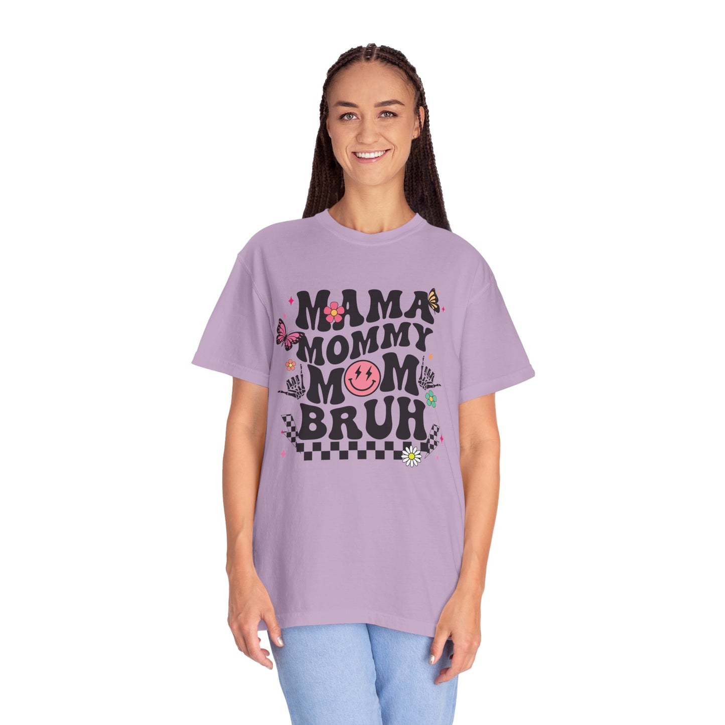Mom, Mama, Bruh Unisex Garment-Dyed T-shirt