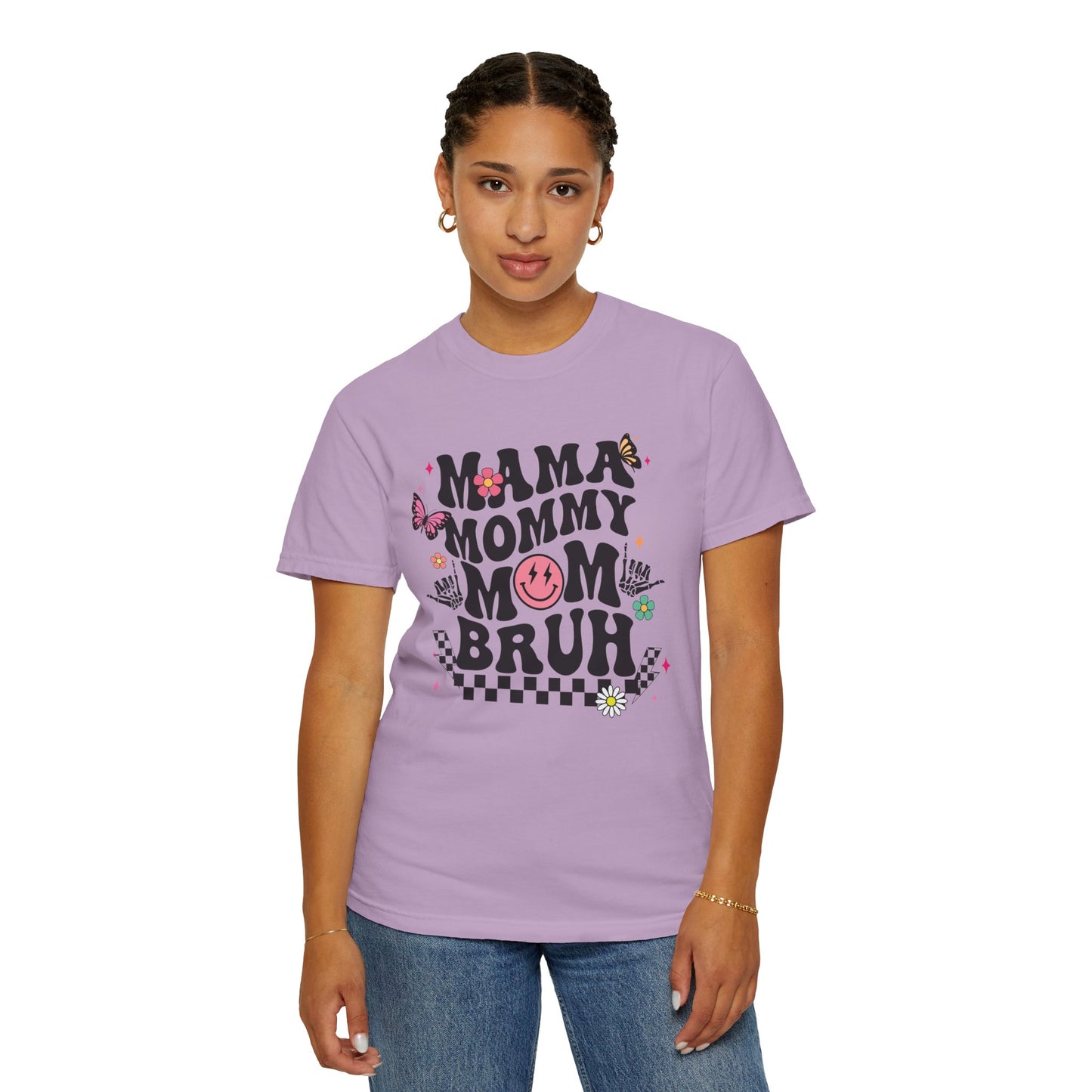 Mom, Mama, Bruh Unisex Garment-Dyed T-shirt