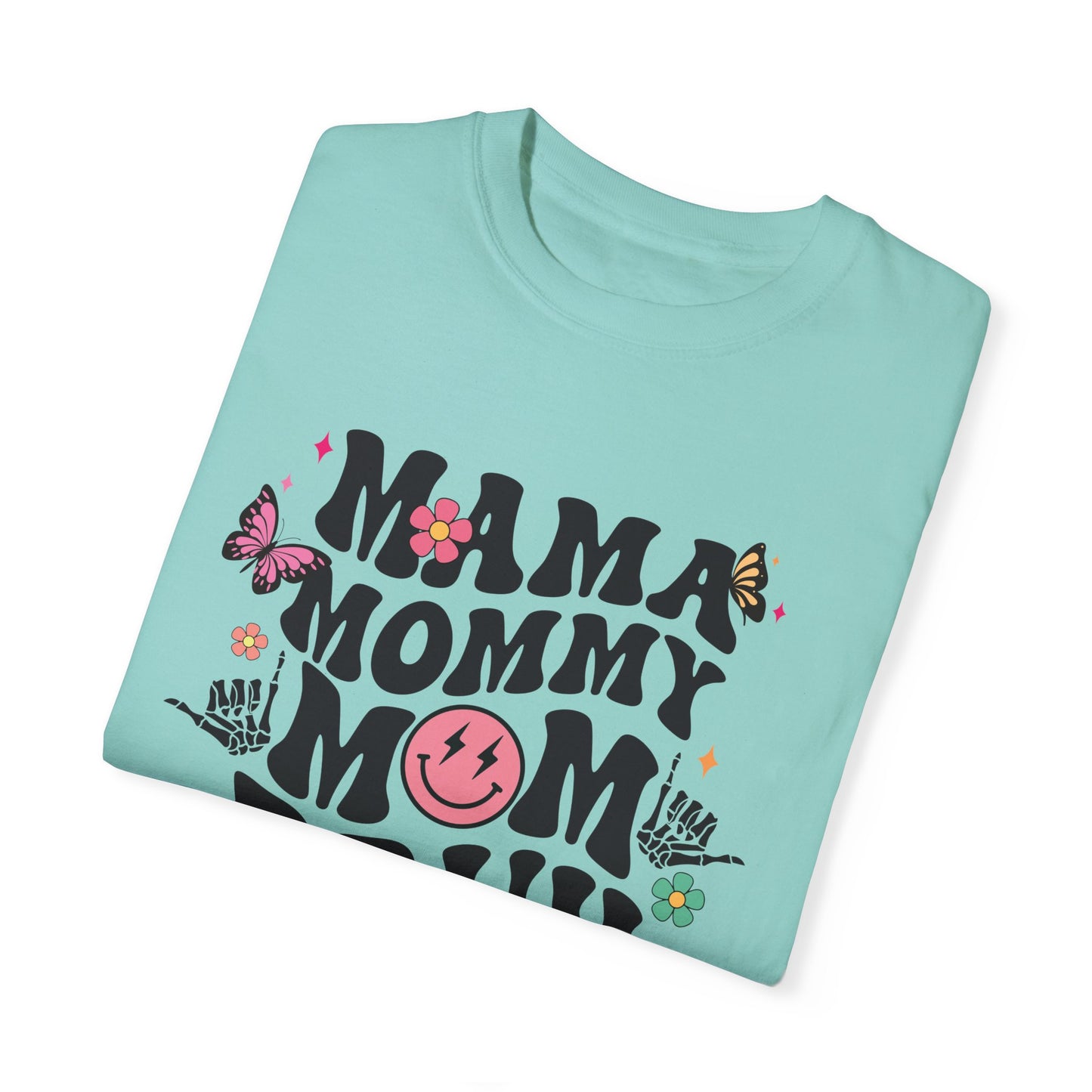 Mom, Mama, Bruh Unisex Garment-Dyed T-shirt
