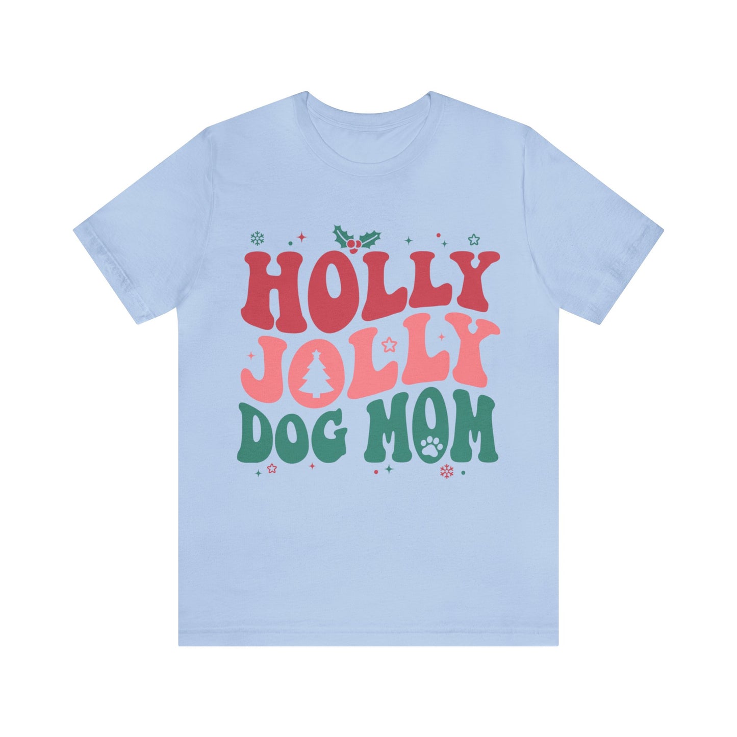Holly Jolly Dog Mom Unisex Jersey Short Sleeve Tee