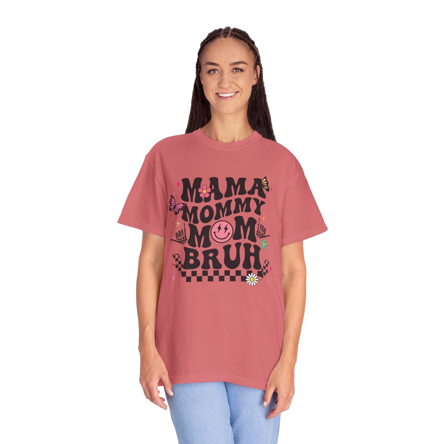 Mom, Mama, Bruh Unisex Garment-Dyed T-shirt