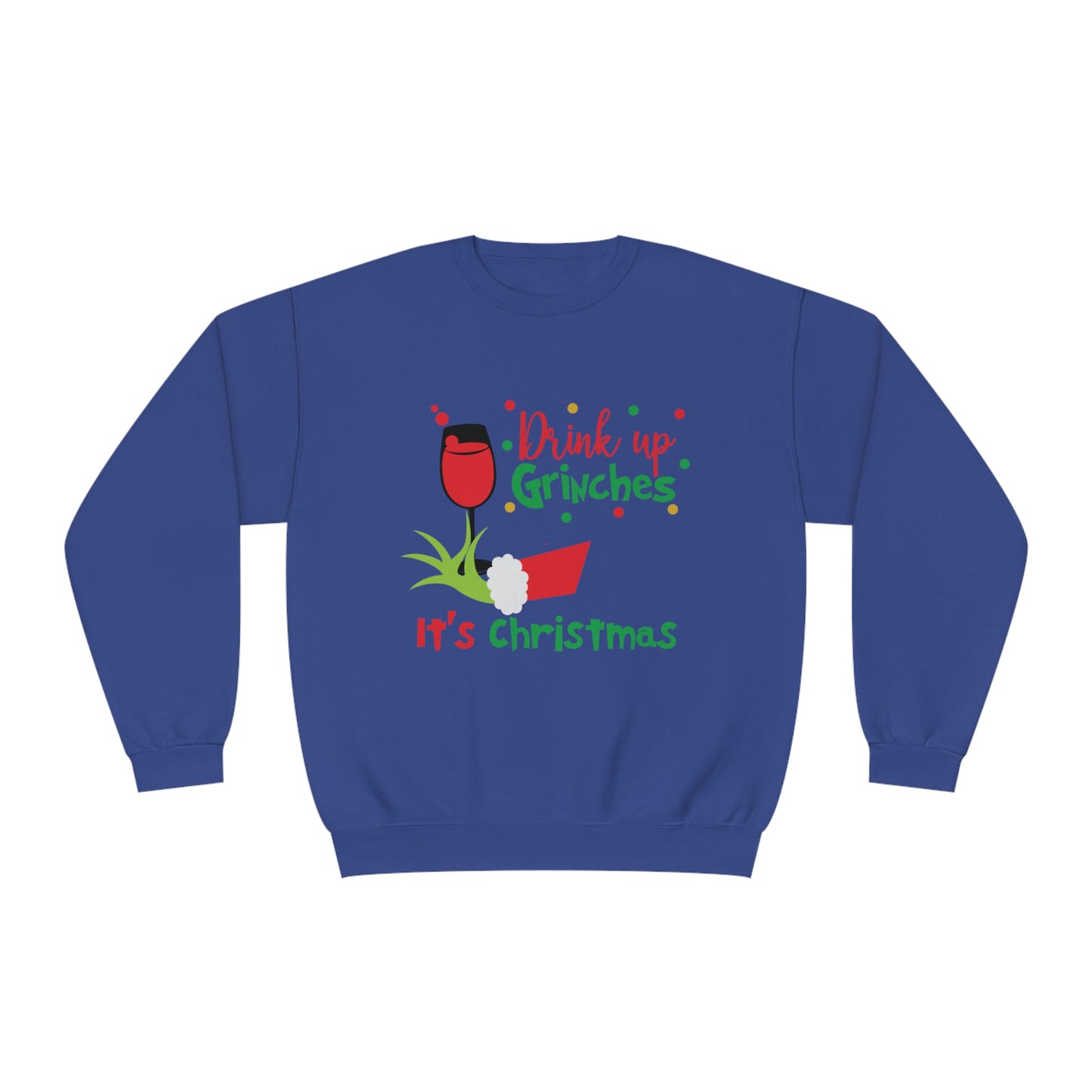 Drink Up Grinches Unisex NuBlend® Crewneck Sweatshirt
