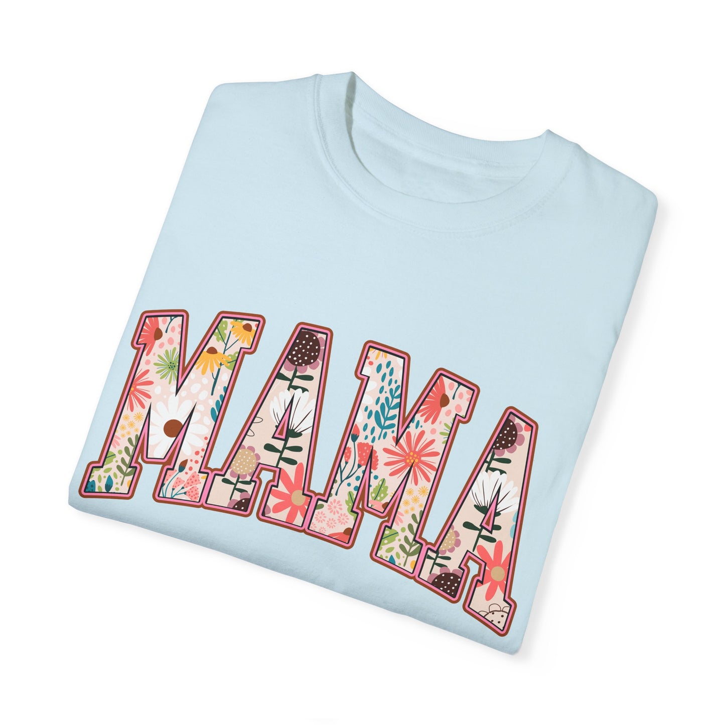 Mama Floral Unisex Garment-Dyed T-shirt