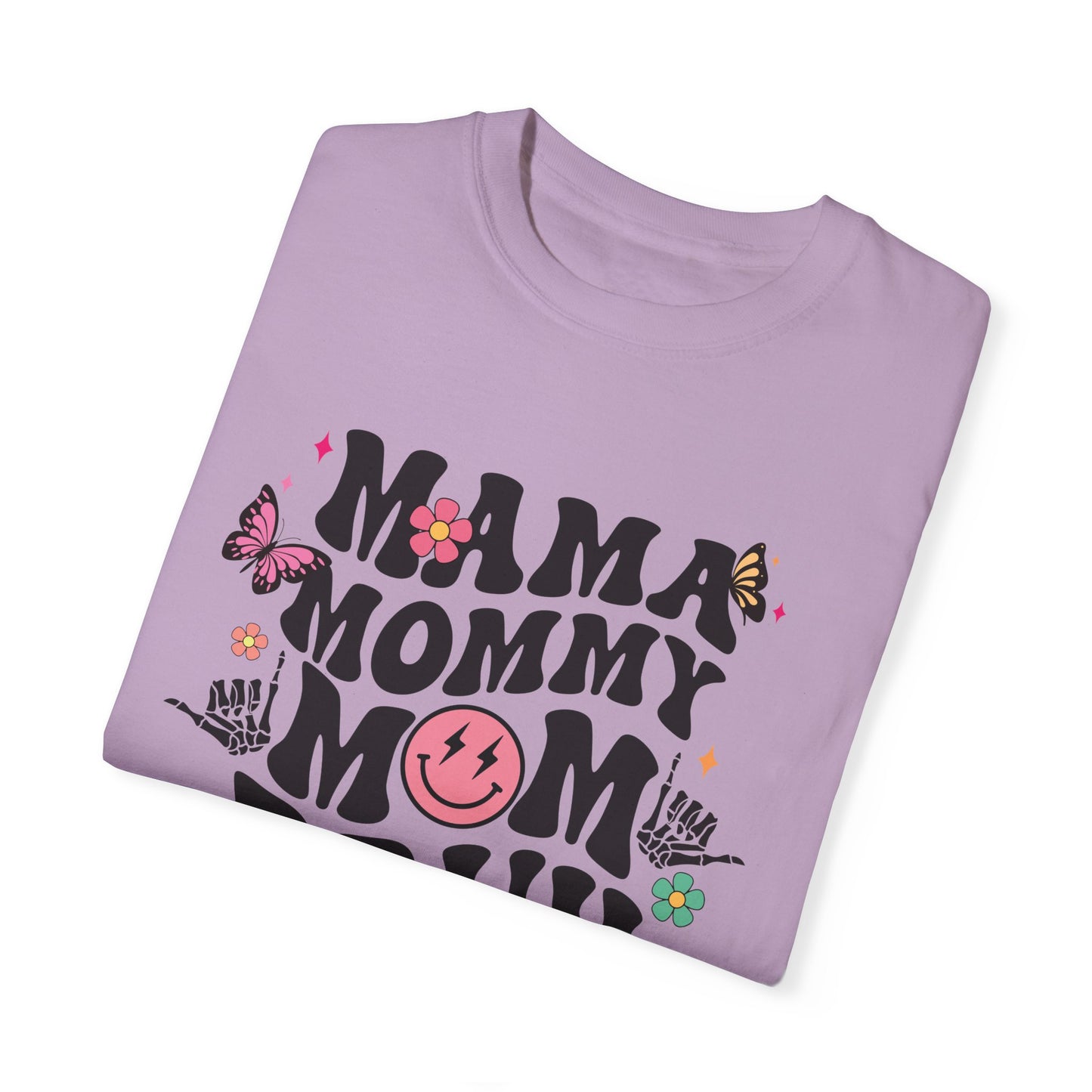 Mom, Mama, Bruh Unisex Garment-Dyed T-shirt