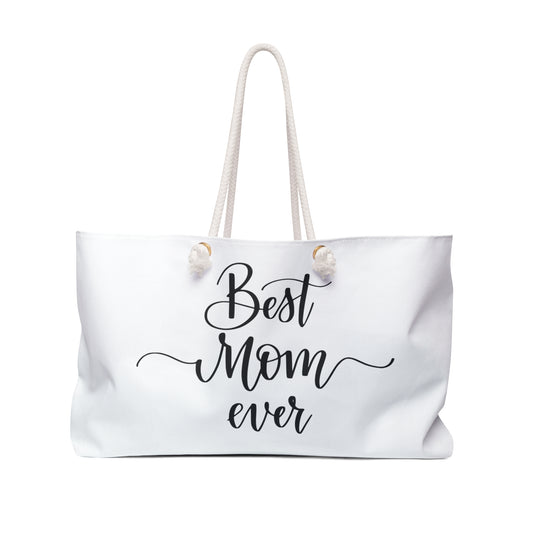 Best Mom Ever Weekender Bag