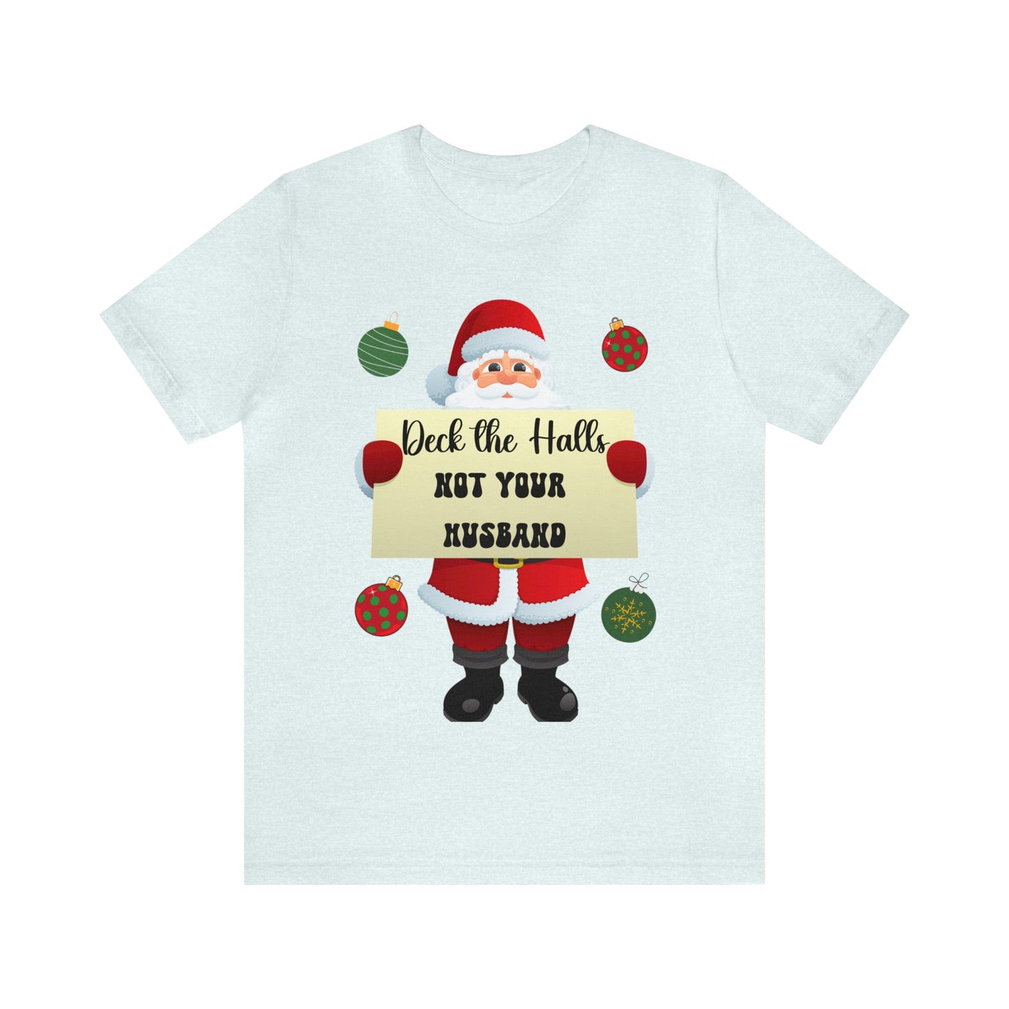 Deck the Halls Unisex Jersey Short Sleeve Tee