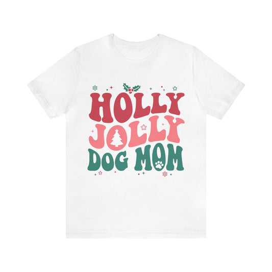 Holly Jolly Dog Mom Unisex Jersey Short Sleeve Tee