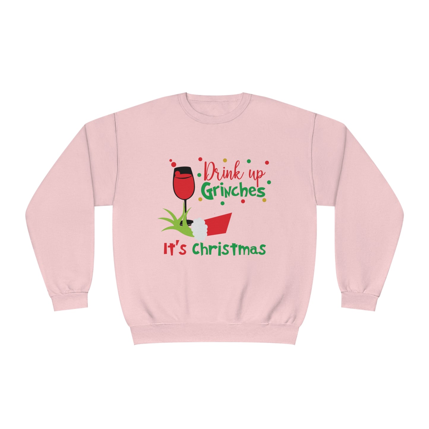 Drink Up Grinches Unisex NuBlend® Crewneck Sweatshirt