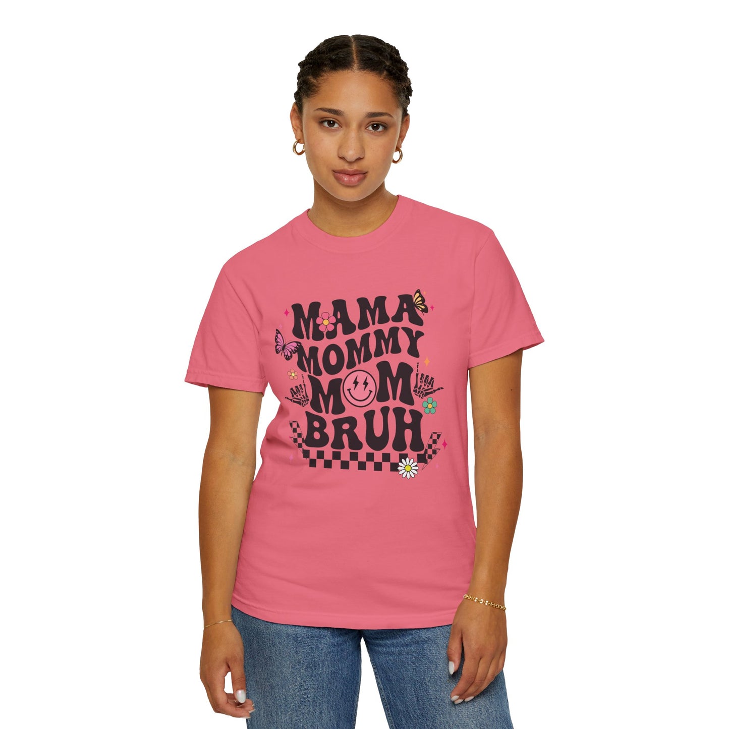 Mom, Mama, Bruh Unisex Garment-Dyed T-shirt