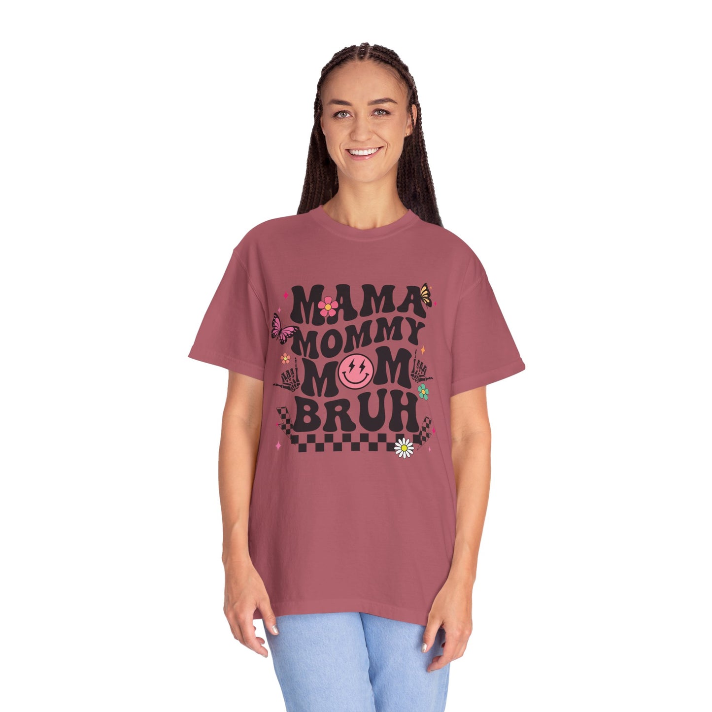 Mom, Mama, Bruh Unisex Garment-Dyed T-shirt