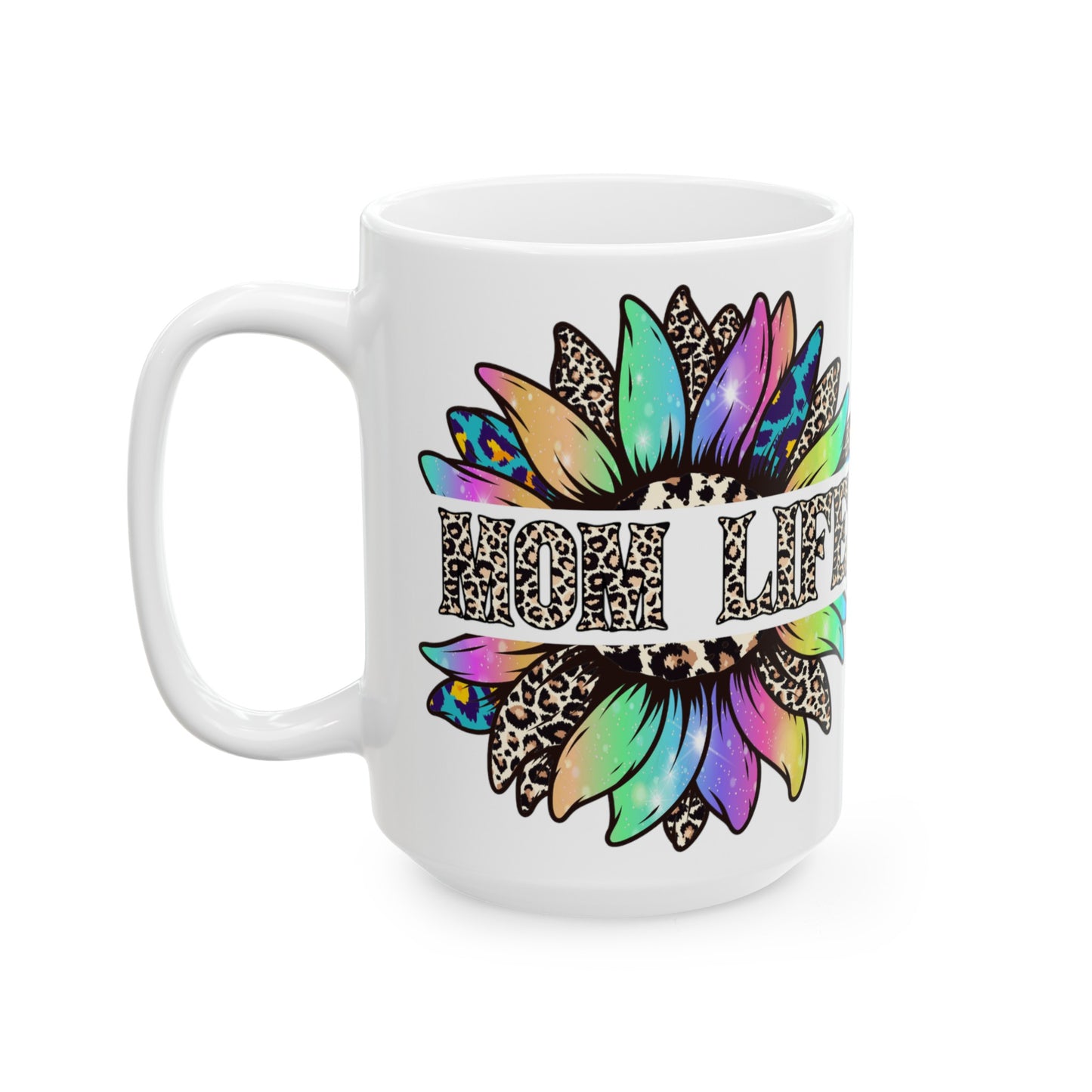 Mom Life Ceramic Mug, (15oz)