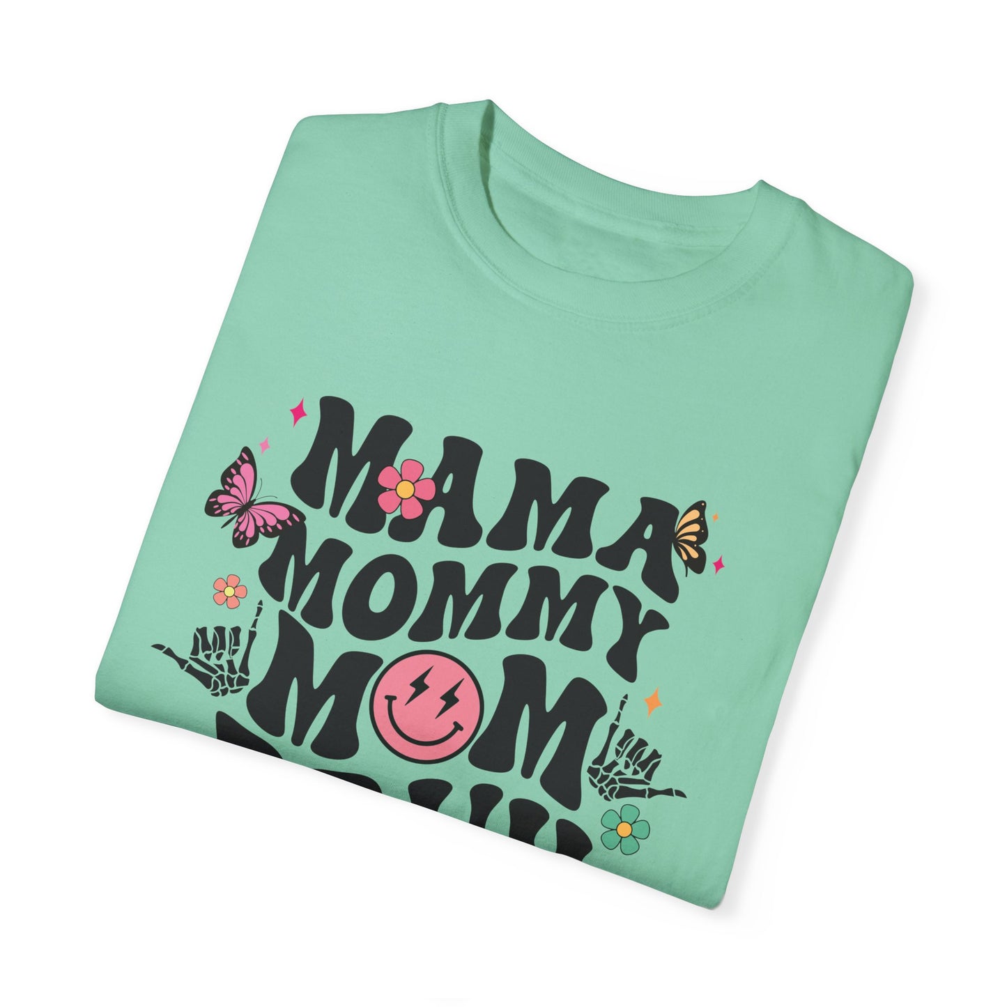 Mom, Mama, Bruh Unisex Garment-Dyed T-shirt