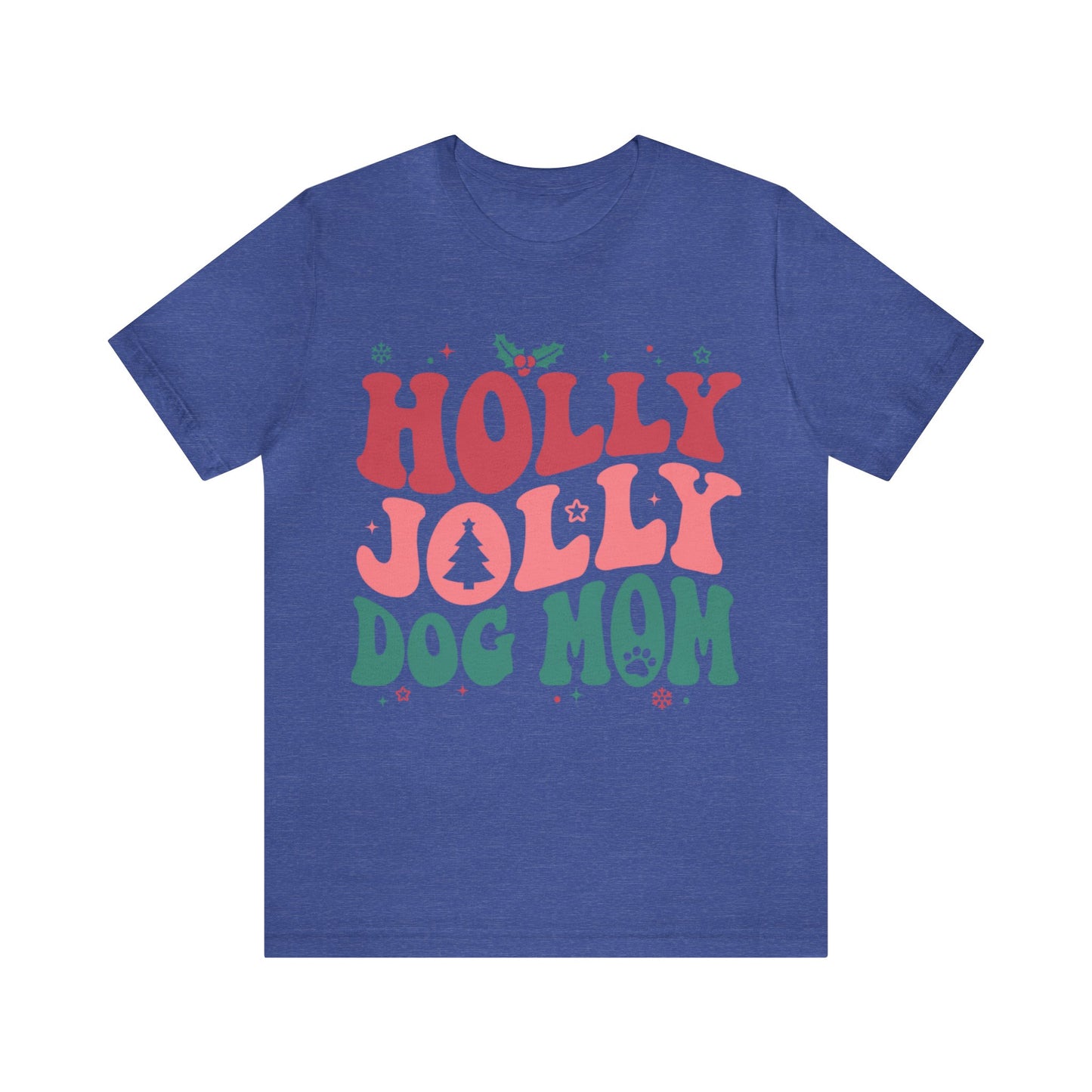 Holly Jolly Dog Mom Unisex Jersey Short Sleeve Tee