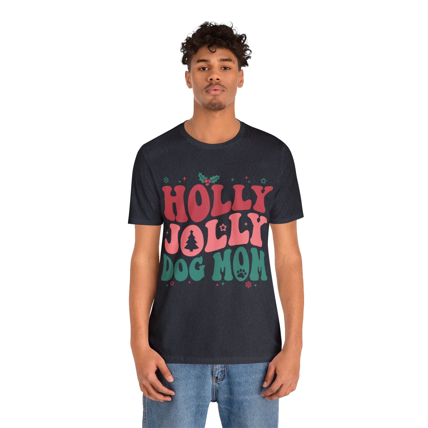 Holly Jolly Dog Mom Unisex Jersey Short Sleeve Tee