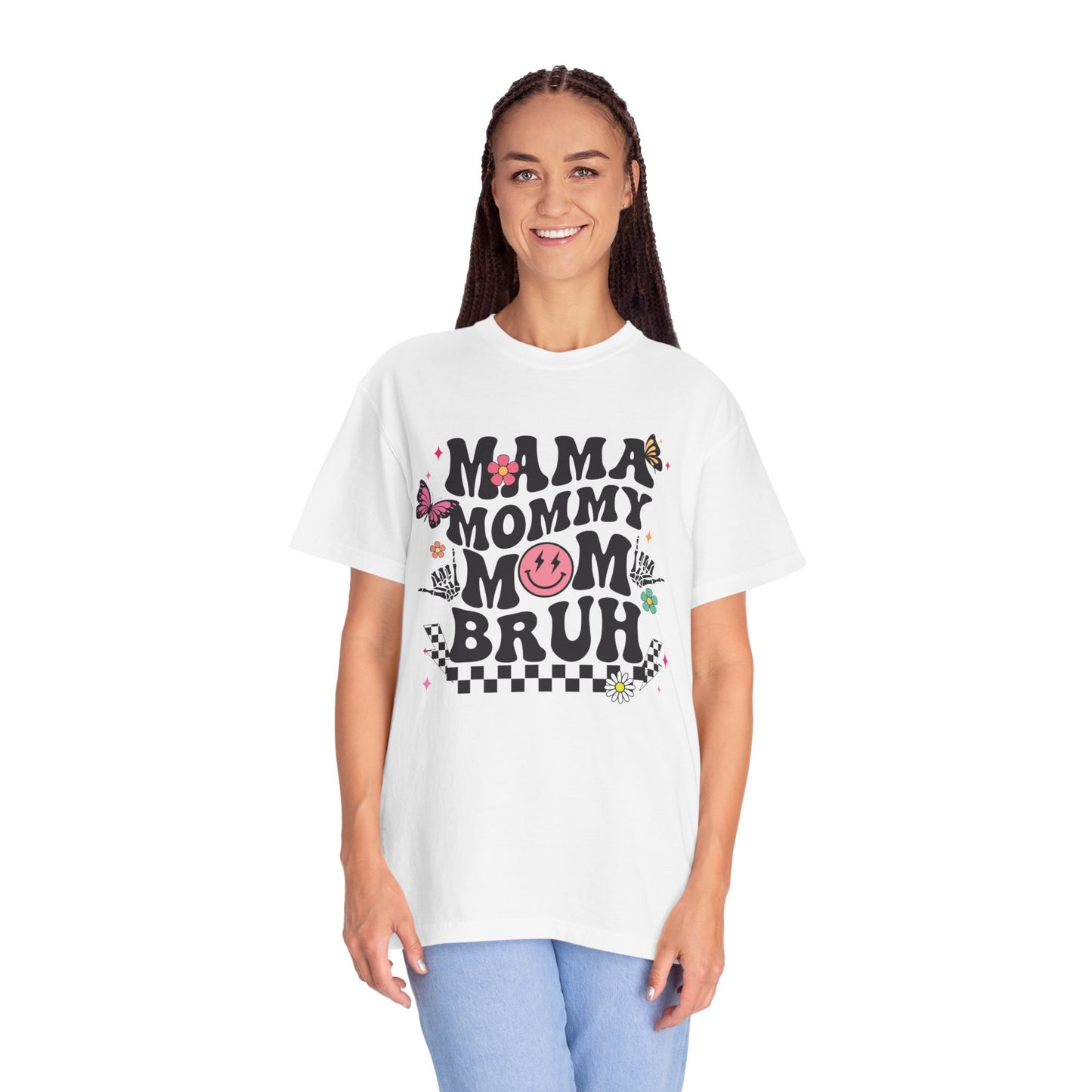 Mom, Mama, Bruh Unisex Garment-Dyed T-shirt