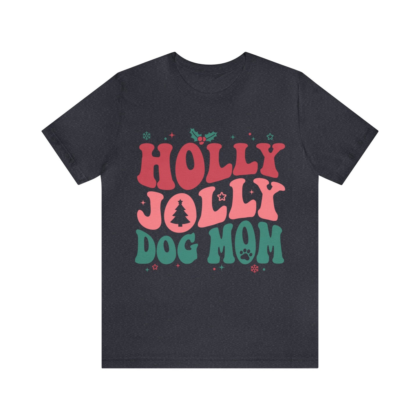Holly Jolly Dog Mom Unisex Jersey Short Sleeve Tee