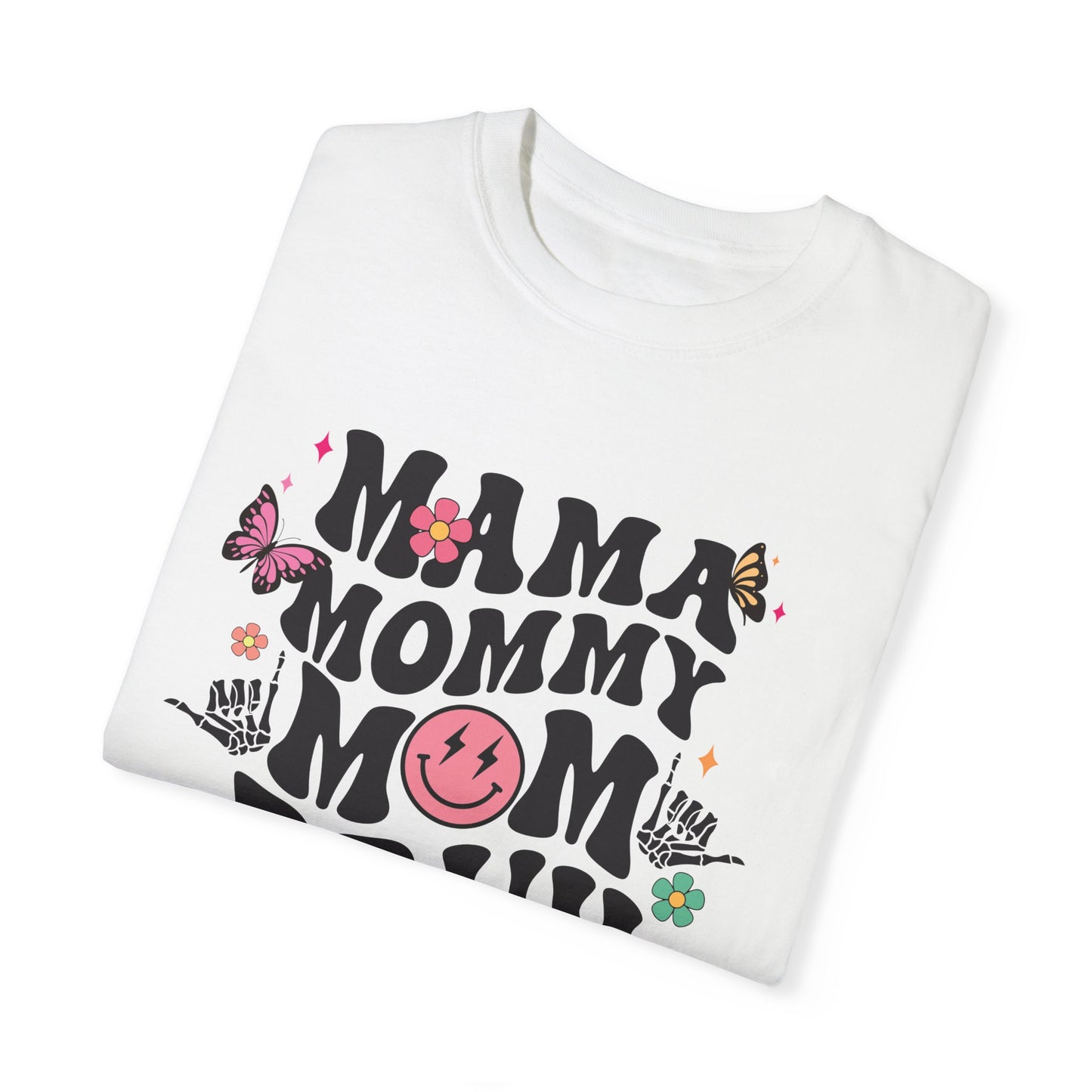Mom, Mama, Bruh Unisex Garment-Dyed T-shirt